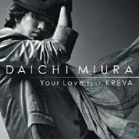 Your　Love　feat．KREVA/ＣＤシングル（１２ｃｍ）/AVCD-16174